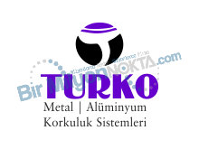 Turko Metal Alüminyum  Korkuluk Sistemleri